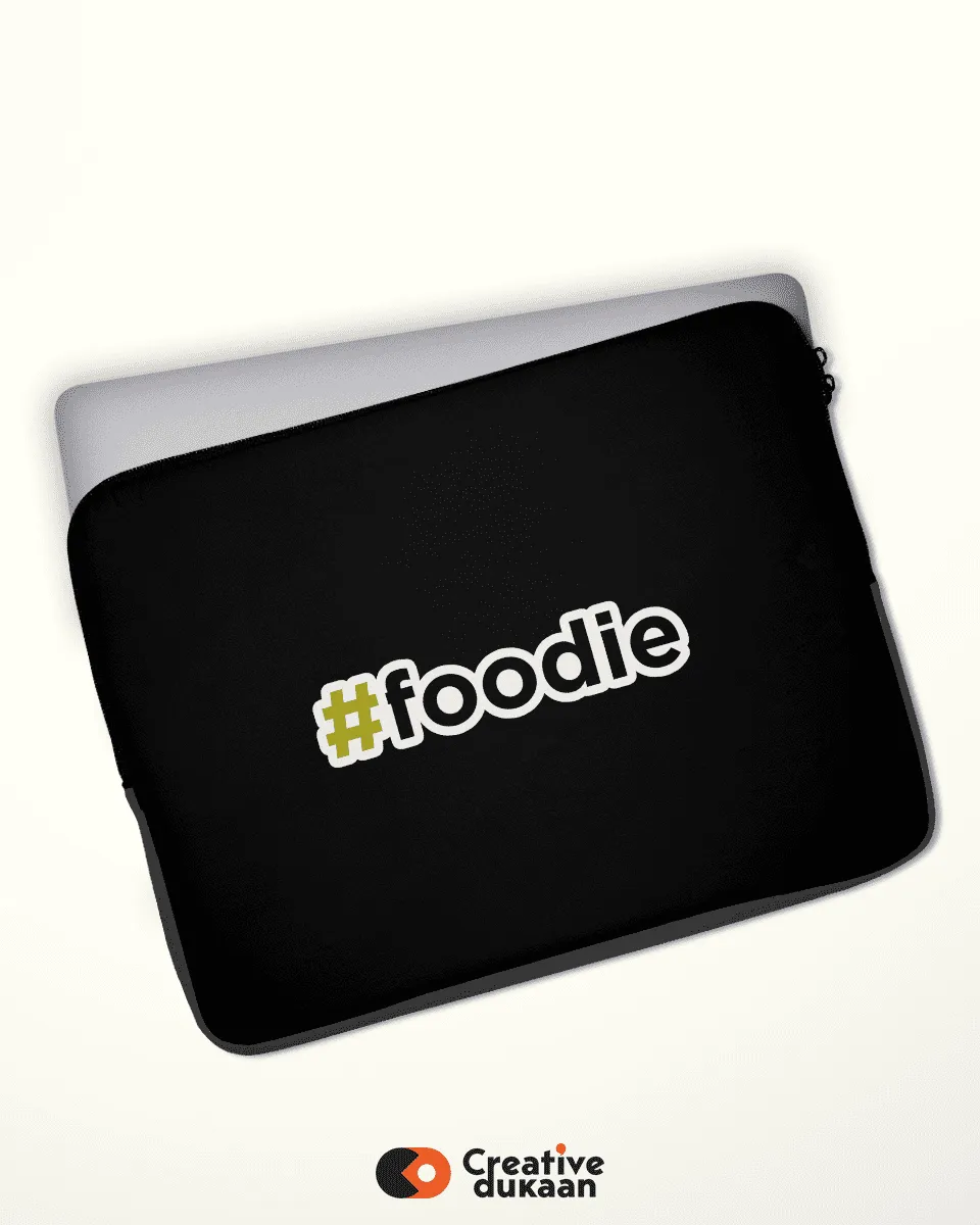 Cool Black laptop Sleeves with text #Foodie