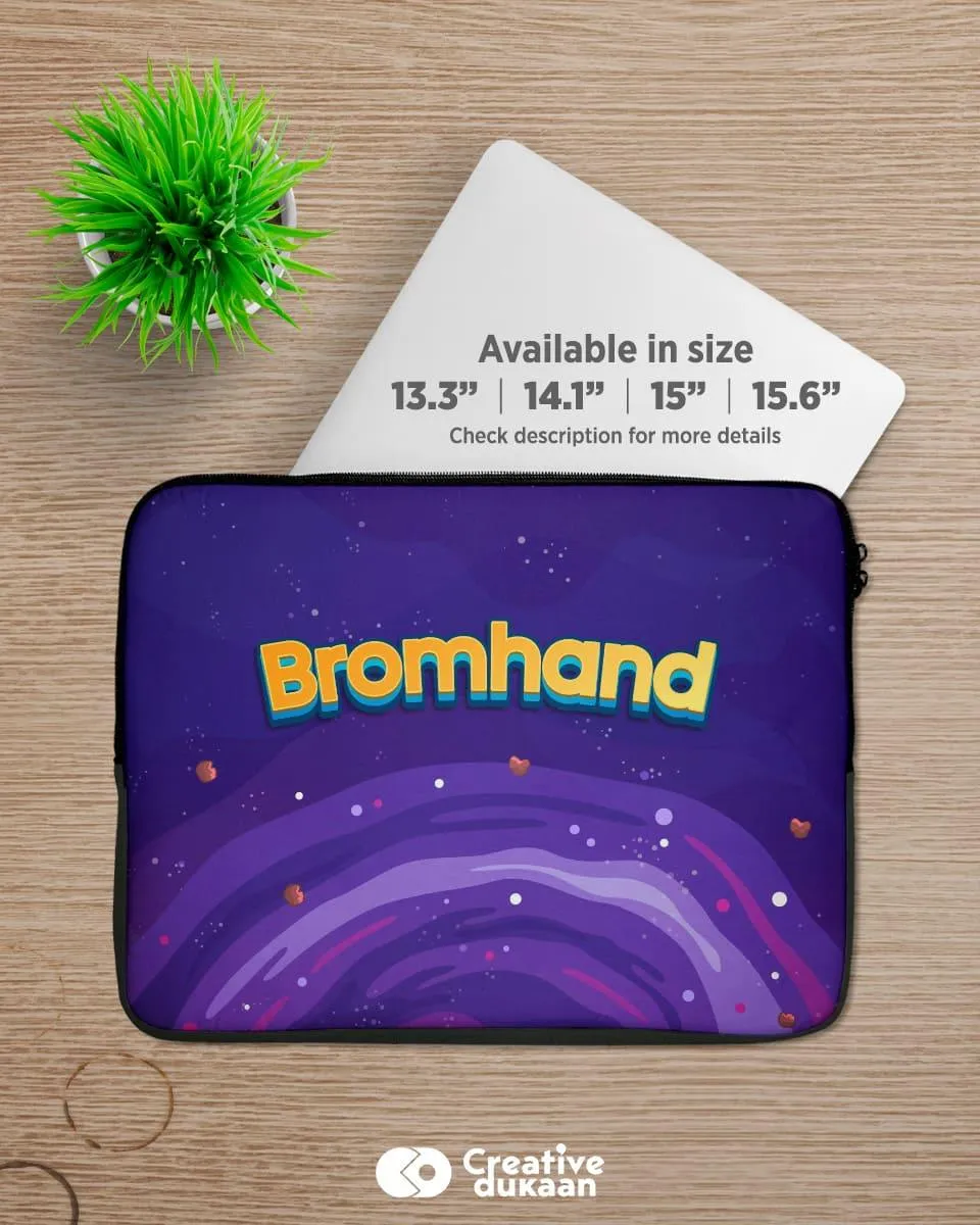 Cool Laptop Sleeve - Bromhand