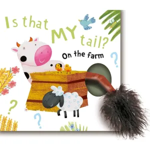 Is That My Tail On The Farm Board Book